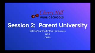 Parent University Session 2 - Setting Your Student Up For Success