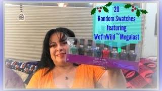 20 Random Polish Swatches~WetnWild~Megalast