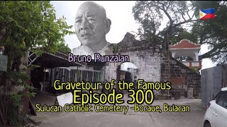 Gravetour of the Famous E300ph | Bruno Punzalan | Sulucan Catholic Cemetery -Bocaue, Bulacan Information