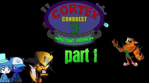Seth Shafer plays Cortex Conquest 3: Mutant Menace part 1( with ft light blue shy guy)