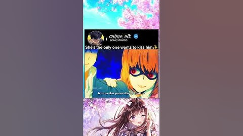 Thumbnail of she's the only one wants to kiss him to  #anime #animeedit #animelover #romantic #love