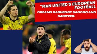 Man United's European Football Dreams Dashed by Sancho and Sabitzer