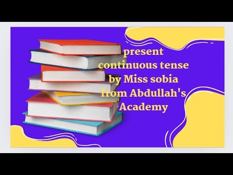 Present Continuous Tense Basic Grammar Course With Miss Sobia From Abdullah S Academy