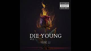 Young JJ - Die Young pt. 2 (Audio Music)