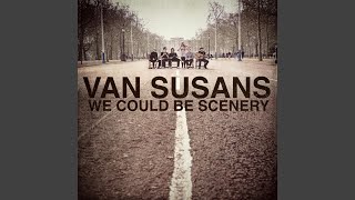 Video thumbnail of "Van Susans - Glow"