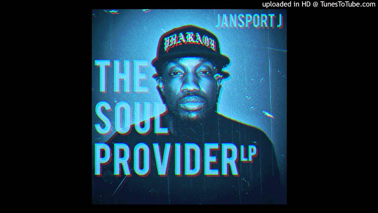 Jansport J - The Soul Provider (feat. Arima Ederra)