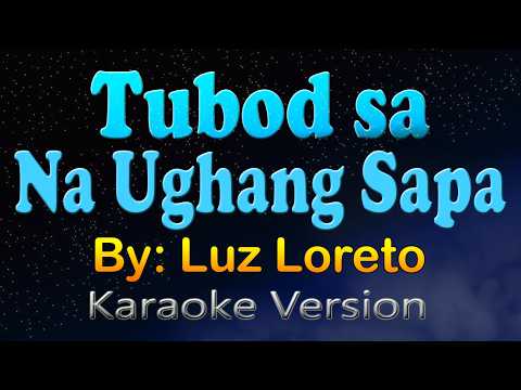 Video thumbnail for TUBOD SA NAUGHANG SAPA - Luz Loreto