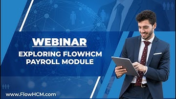 Webinar On Exploring FlowHCM Payroll Management Module | HRMS FlowHCM