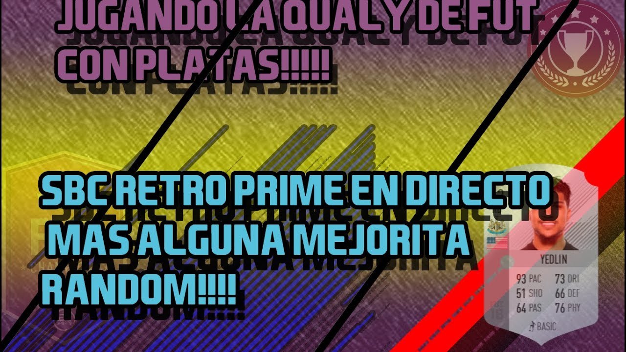 QUALY DE FUTCHAMPIONS  | HACIENDO EL RETRO PRIME  | SBC DIARIO | MEJORASS???| DIRE RANDOM!!
