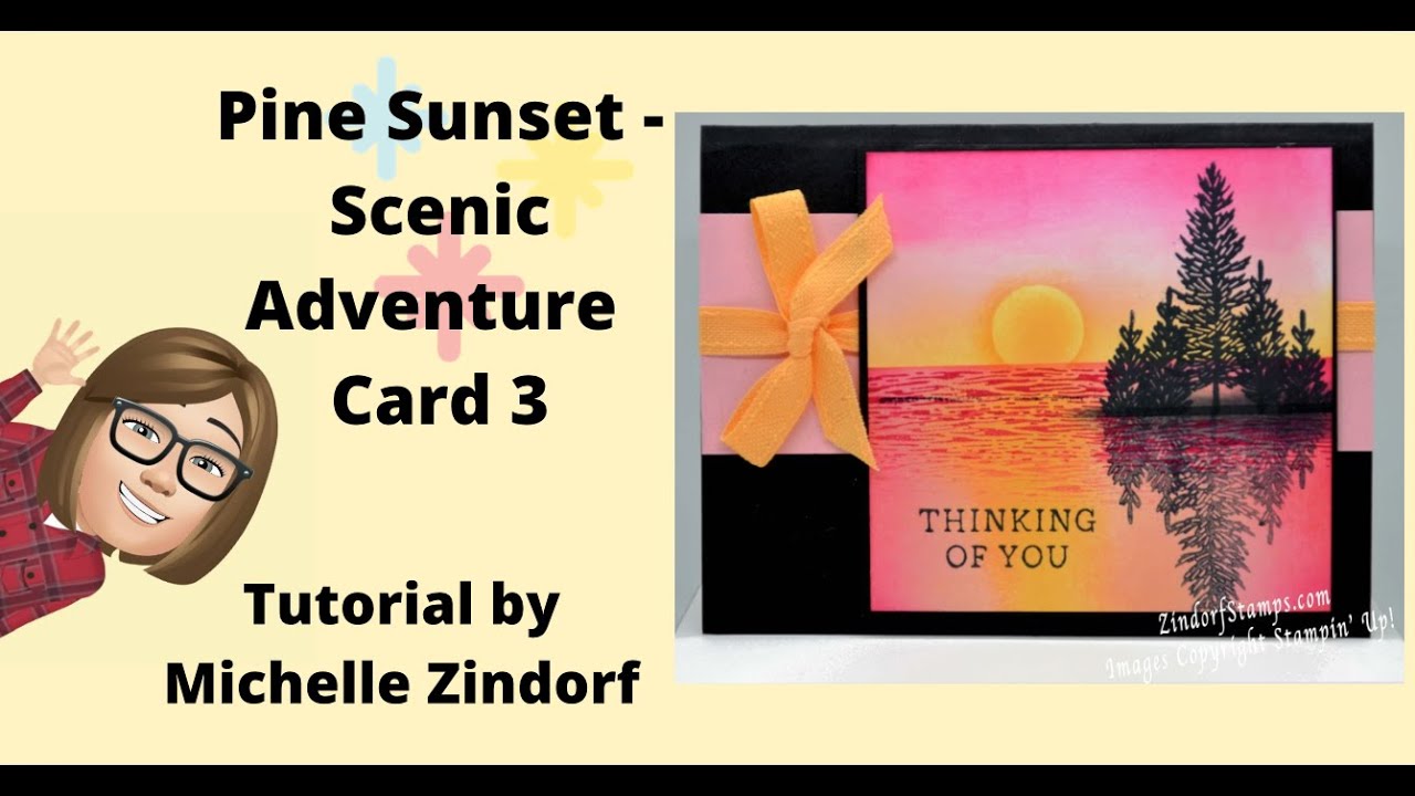 Pine Sunset Card Tutorial with Michelle Zindorf