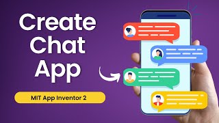 Build a Chat App with CloudDB in MIT App Inventor 2 | Step-by-Step Tutorial