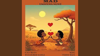 Mad umsolwa Nguwe feat K16g Teddy Dave  Icoloured Elihle