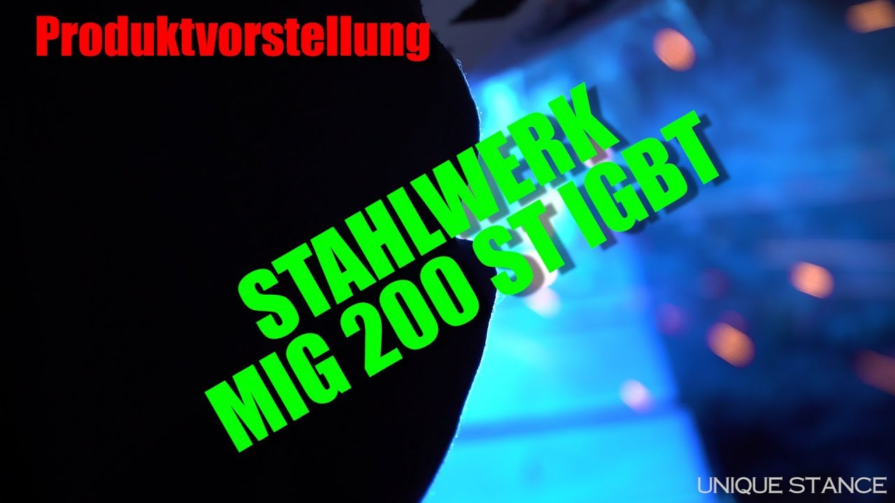 Das beste MIG Schweißgerät für Anfänger? Stahlwerk MIG 200 ST IGBT