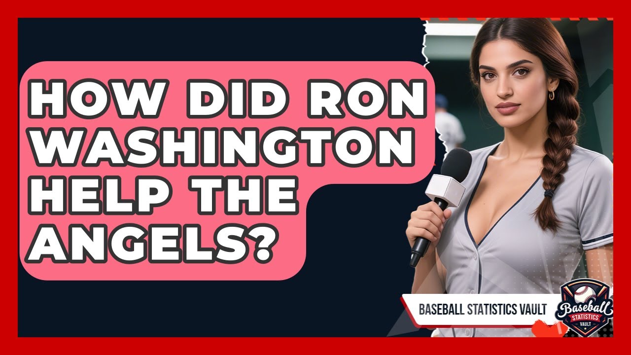 How Did Ron Washington Help the Angels? | Baseball Statistics Vault News