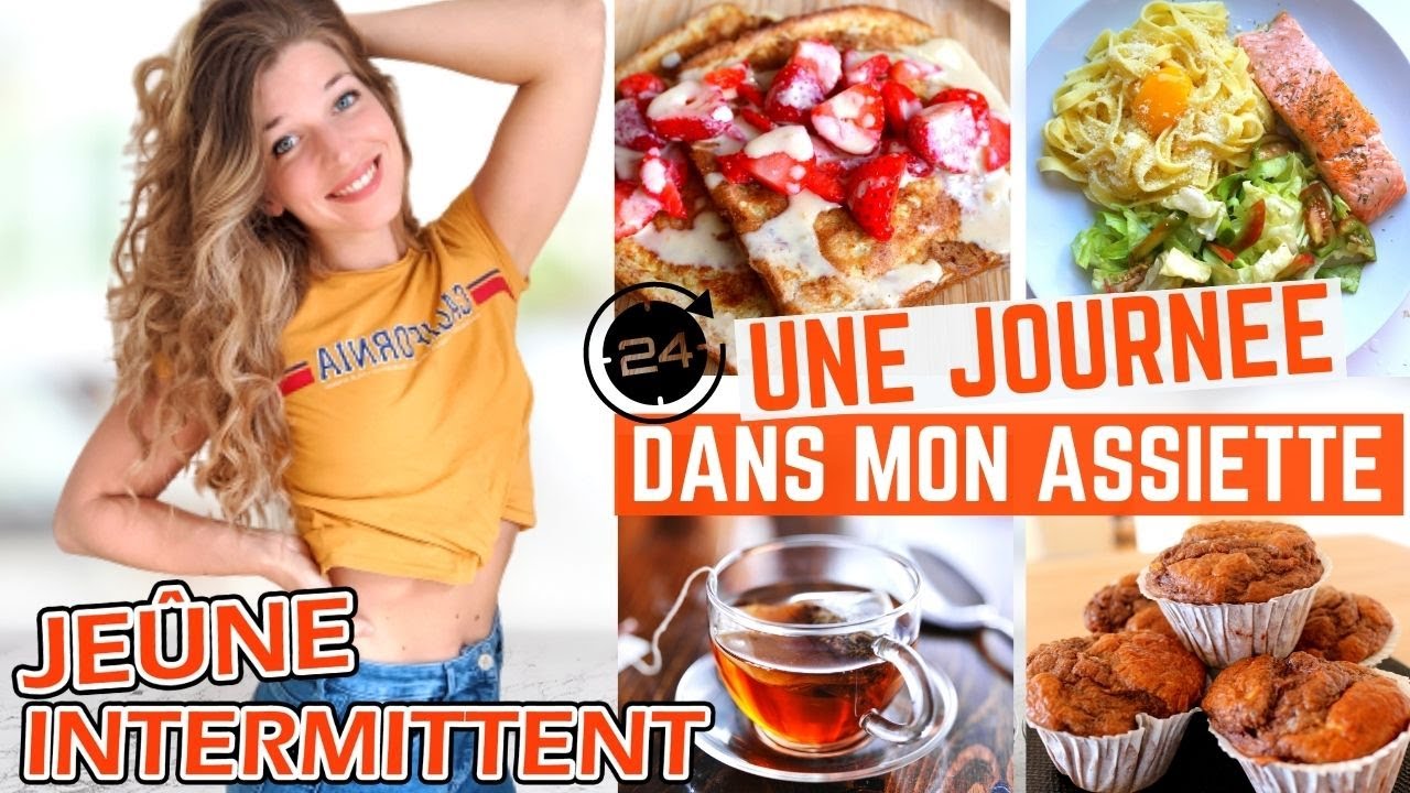 ⏰ UNE JOURNÉE DANS MON ASSIETTE - JEÛNE INTERMITTENT