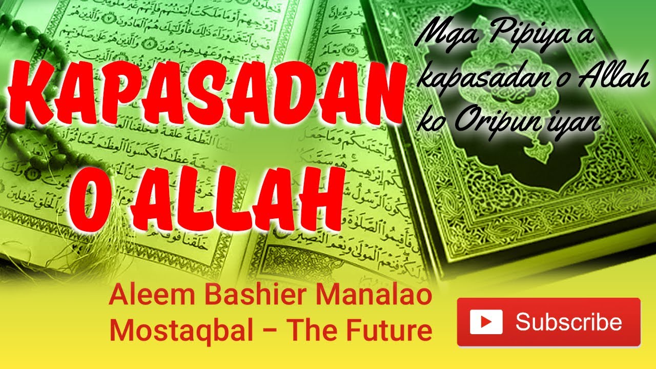 Mga Kapasadan o Allah ko oripun iyan