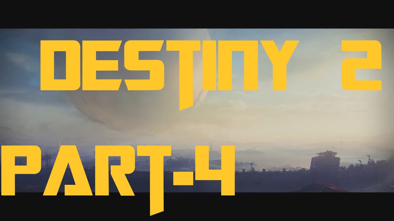 Destiny 2 - Beyond Light - Gameplay/Playthrough - Part 4 - YouTube