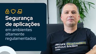 Segurança De Aplicações Em Ambientes Altamente Regulamentados Conviso