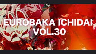 EUROBAKA ICHIDAI VOL.30 Anniversary – Eurobeat Union