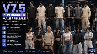 FiveM Male/Female Non-Branded Clothing Pack V7.5 | BEST TOS Friendly | High Quality 2026 Clothing