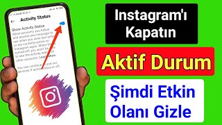 Instagramda Aktif Durum Nasıl Kapatılır 2024 Instagramda Şimdi Aktif Durumu Nasıl Gizlenir