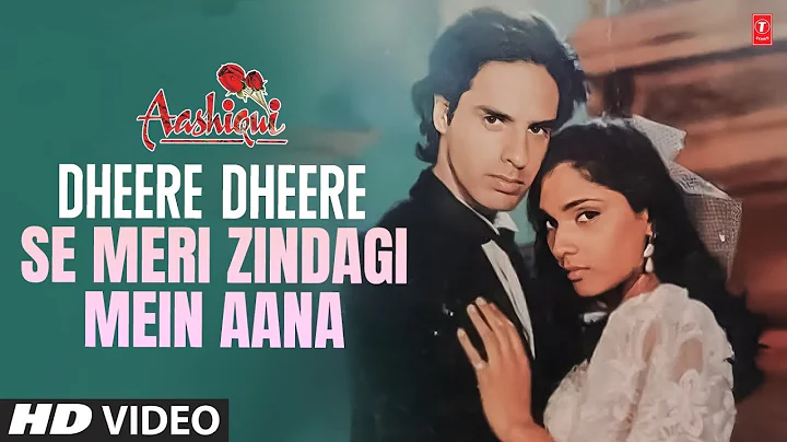Dheere Dheere Se Meri Zindagi Mein Aana (Full Song) | Aashiqui | Rahul Roy, Anu Agarwal | T-Series