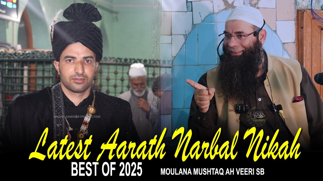 Latest Khutbai Nikah Of 2025! Aarath Narbal Budgam•Moulana Mushtaq Ah Veeri Sb•Salafi Dawood Prod•