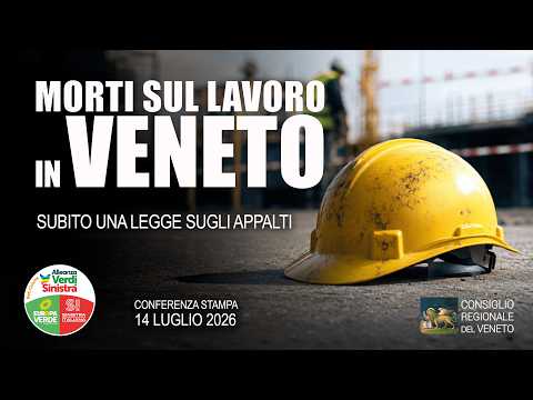 Video Cunegato (AVS): Morti sul lavoro in Veneto, subito una legge sugli appalti