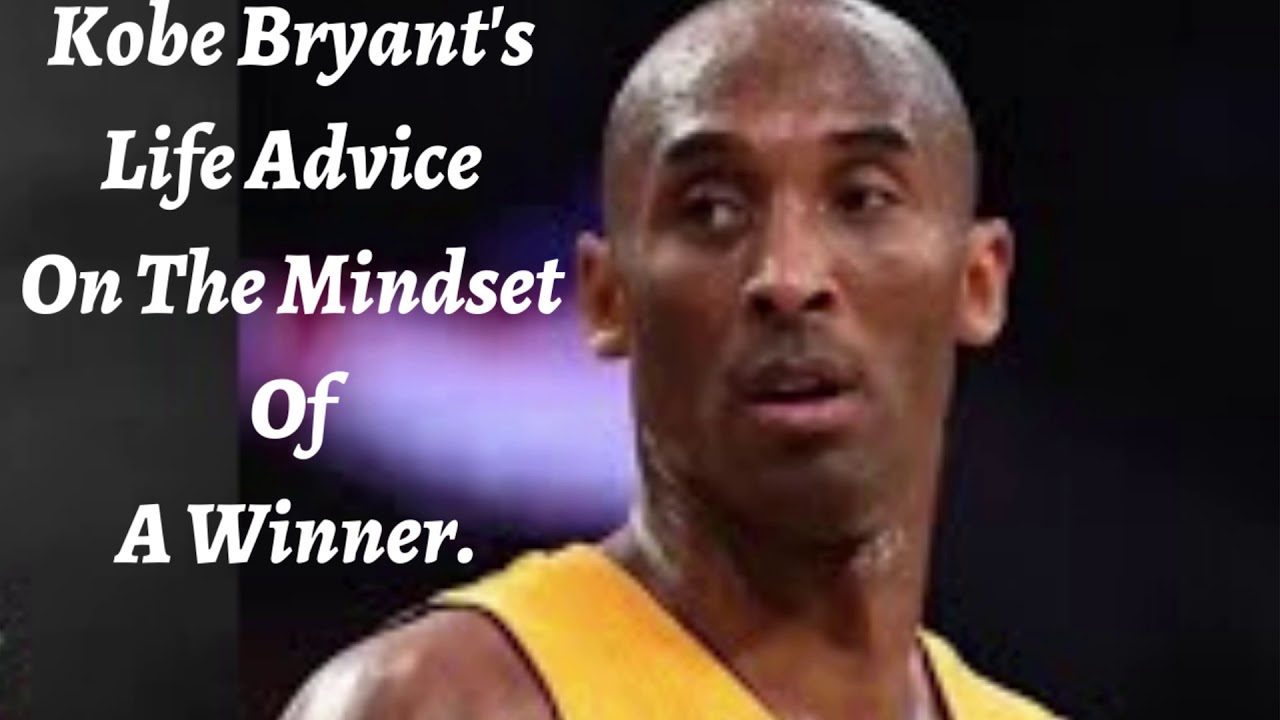 Kobe Bryant's Life Advice On The Mindset Of A Winner - YouTube