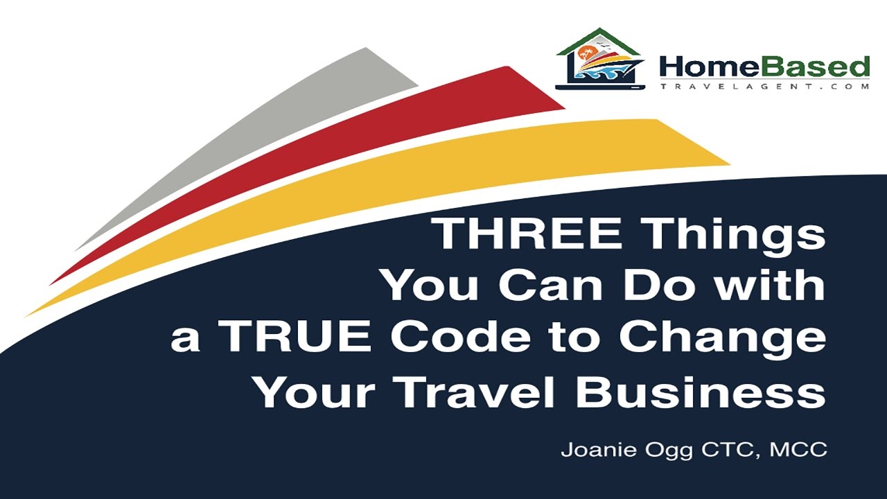 THREE Things You Can Do with A TRUE Code to Change Your Travel Business ...