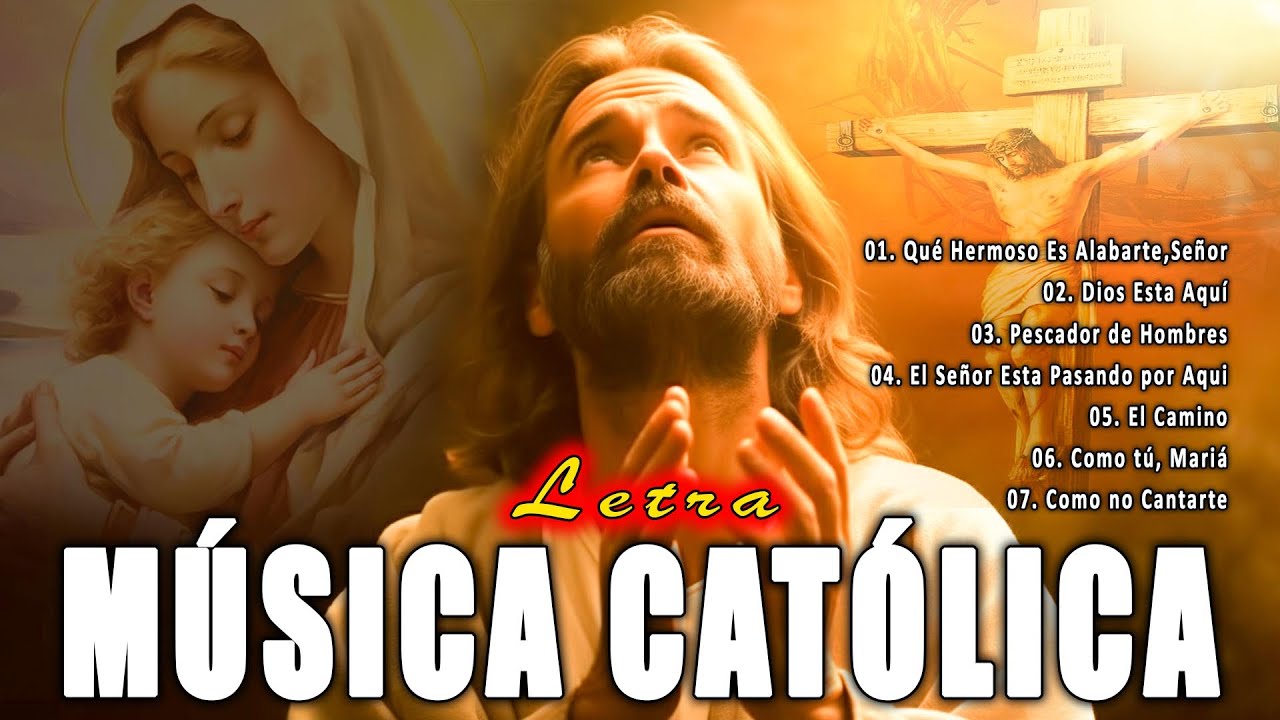 Alabanzas Catolicas con Letra 🙏 30 Música CATÓLICA que Tranquilizan y ...