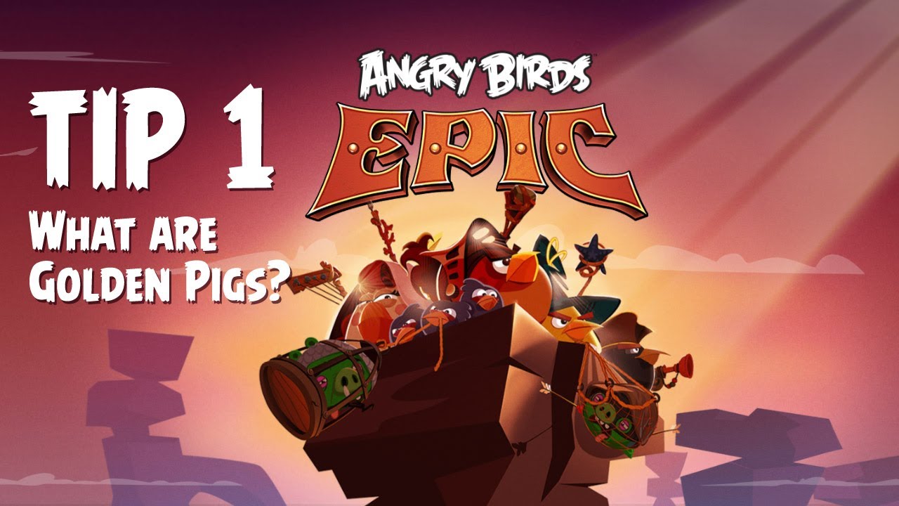 Angry Birds Epic Tips & Tricks | Understanding Golden Pigs