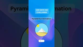 🔥 100 Days CSS Challenge – Day 3 | CSS Pyramid & Sun Animation | HTML & CSS | From Zero to Web Dev