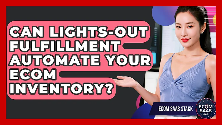 Can Lights-Out Fulfillment Automate Your Ecom Inventory? - Ecom SaaS Stack