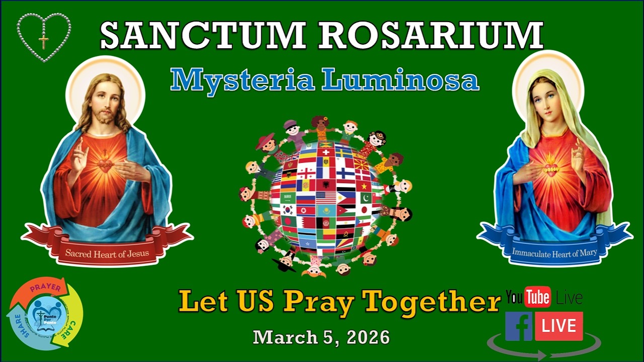 [Sanctum Rosarium] Mysteria Luminosa -  March 5, 2026