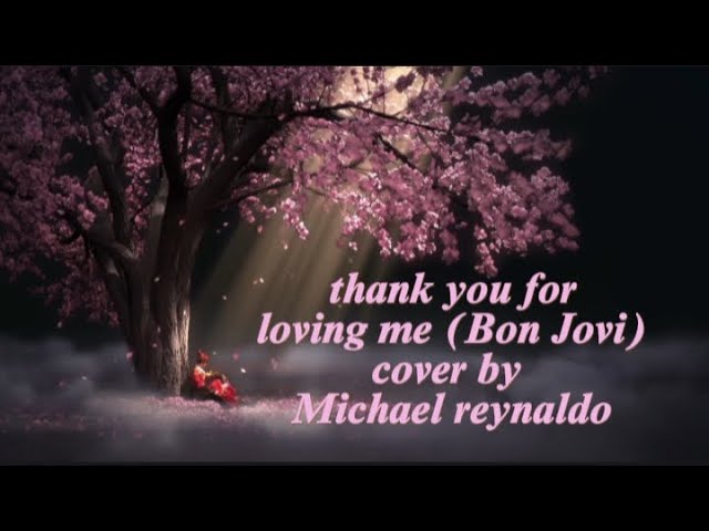 THANK YOU FOR LOVING ME (BON JOVI) cover by Michael Reynaldo #liryk #cover #vibes #bonjovi class=