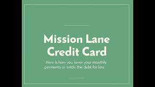 Mission Lane and How Lowering Your Payments or Settling Works