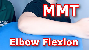 Manual Muscle Testing (MMT) - Elbow Flexion