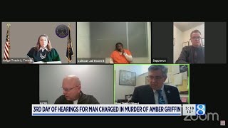3rd day of hearings for man charged in murder of Amber Griffin