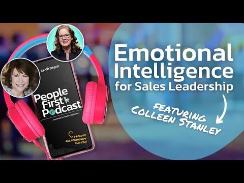 People First! Colleen Stanley, Emotional Intelligence for Sales ...