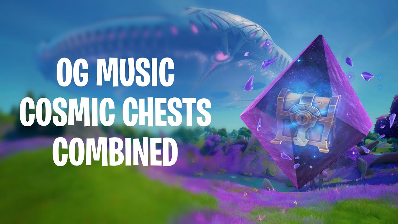 Fortnite Cosmic Chests OG Music snippets YouTube