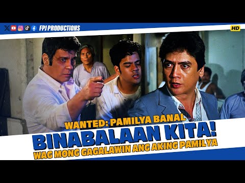 Binabalaan Kita! Wag Mong Gagalawin ang Pamilya Ko! | Wanted: Pamilya Banal | HD | Fernando Poe Jr.