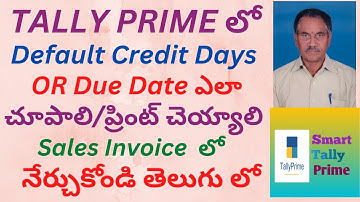 63.  How to Show/Print Default Credit Days/Due Date in Sales Invoice in Tally Prime | TELUGU
