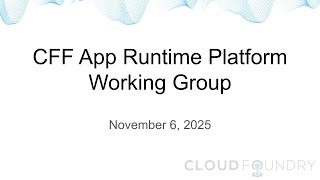 App Runtime Platform Working Group, November 6 2025