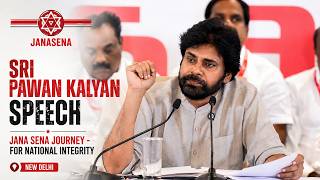 Sri Pawan Kalyan Speech | Jana Sena Journey - For National Integrity | New Delhi