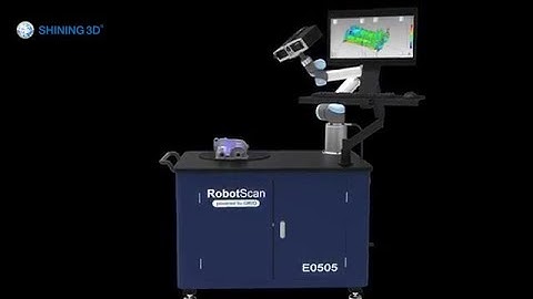 SHINING 3D RobotScan E0505