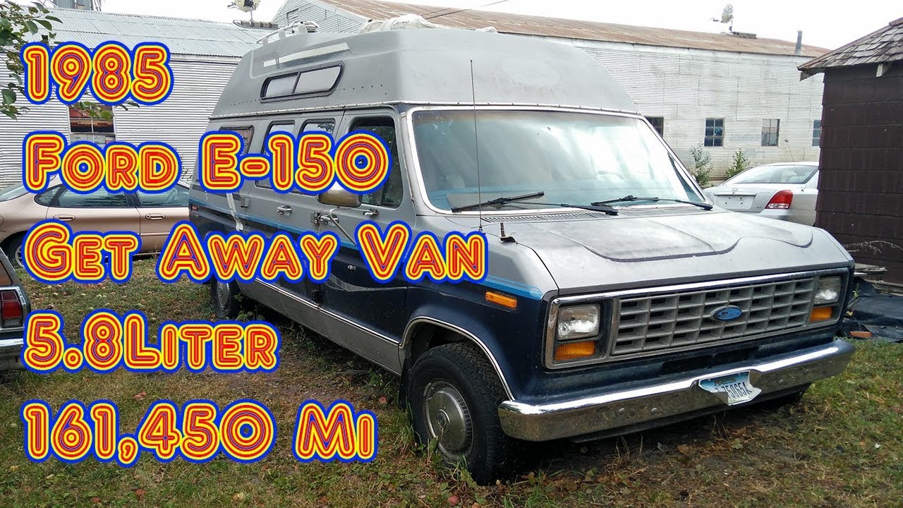 Cold Start 85 Ford Econoline E-150 Van Get Away Travel Camper - YouTube