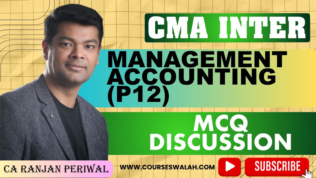 CMA Inter Management Accounting MCQ Discussion | Paper 12 | CA Ranjan ...