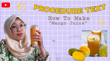 PROCEDURE TEXT - HOW TO MAKE MANGO JUICE - SALISA RAHMADANI