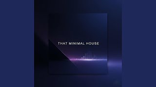 That Minimal House